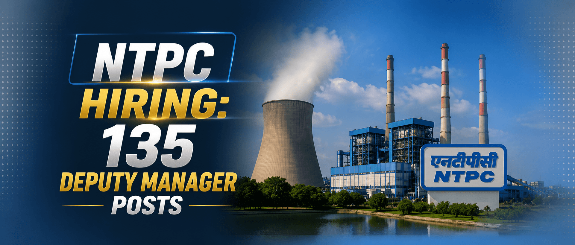 NTPC Opens 135 Deputy Manager Vacancies