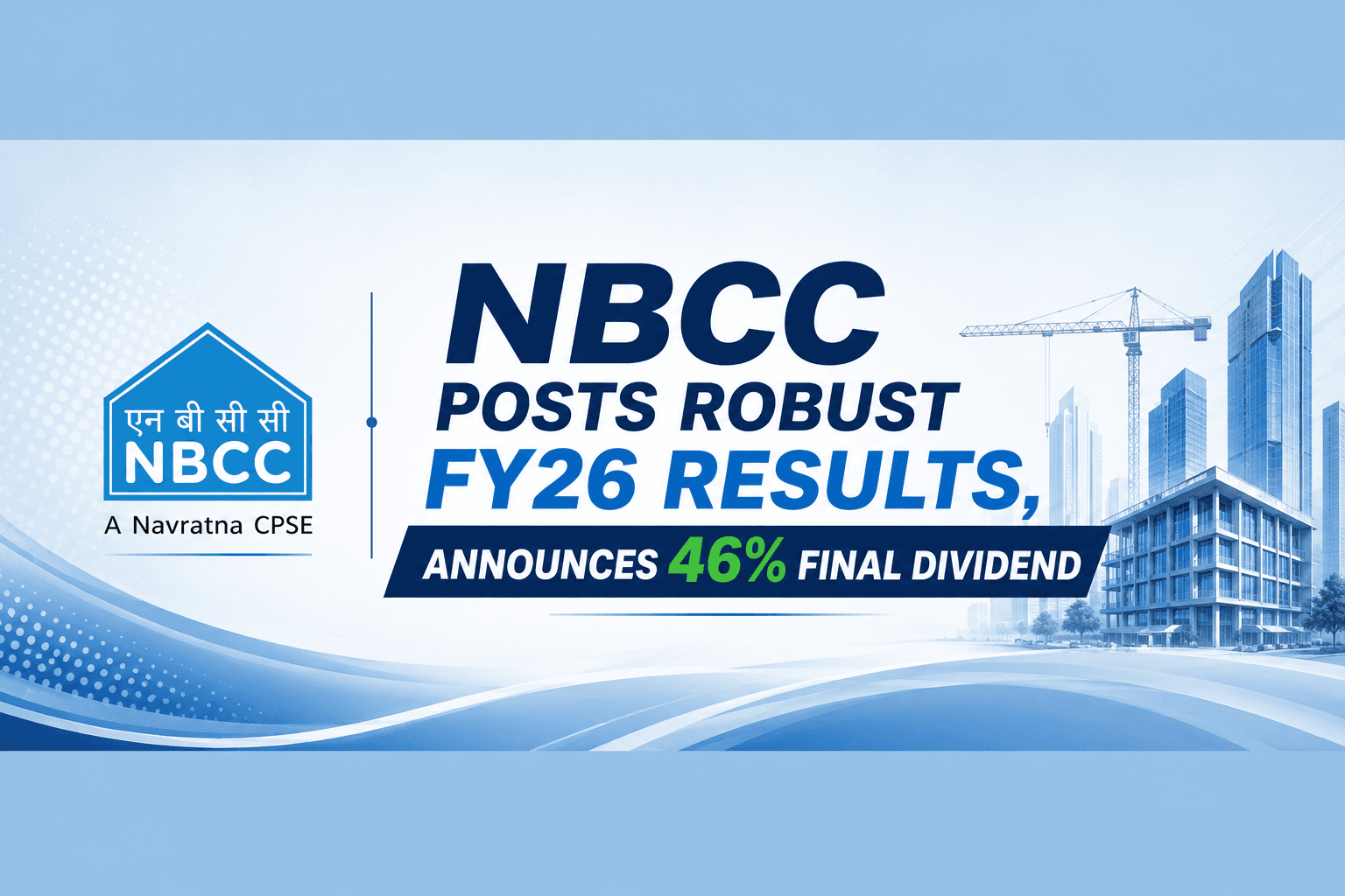 NBCC Delivers Strong Growth, Rewards Investors